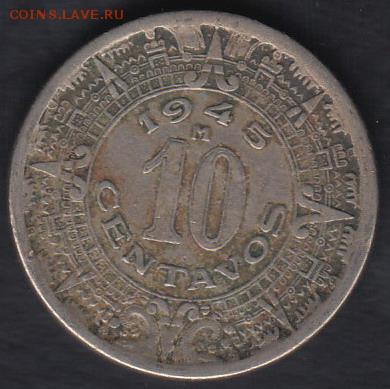 Мексика 10 центаво 1945 до 10.05.2014 22-00 - Мексика 10 центаво 1945 а