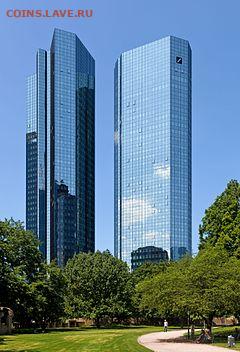 Частные выпуски нотгельдов Германии. Обзорная тема. - Deutsche_Bank_Taunusanlage