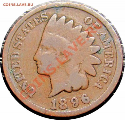 T46 США 1¢ 1896 Indian Head Cent до 12.10 в 22°° - T46 1c 1896_1