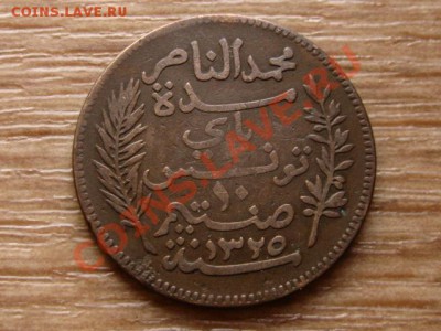 Тунис  Франц. 10 сантимов 1907 до 08.11.12 в 21.00 М - IMG_5833