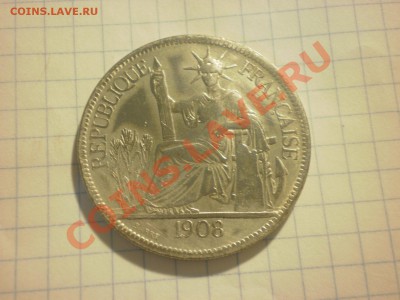 Копия пиастра 1908 Французский Индокитай до 21.11 в 22:00 - PA210066.JPG