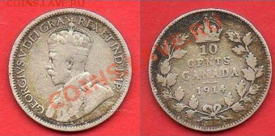 Канада: Ag-925 10 центов 1914 Георг 5 до 23.04 22 - Канада 10 центов 1914