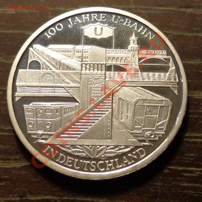 ГЕРМАНИЯ - 10 евро 100 лет Берлинскому метро до 4.05, 22.00 - 10 евро метро аверс