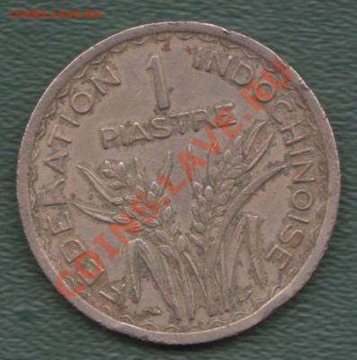 Французский Индокитай,  1 Пиастр 1947 (30.07), 21.00 - 37
