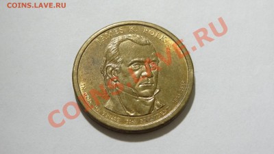 США, доллар, 11 президент Дж.К.Полк до 17.12. в 22:30 - DSC09027.JPG
