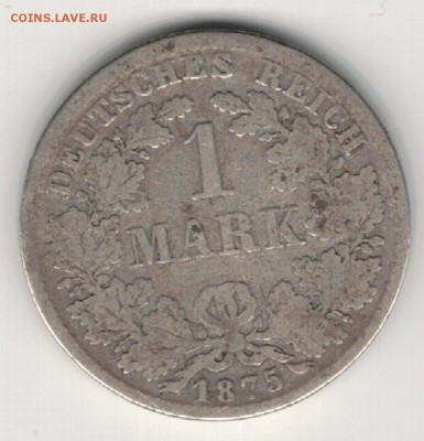 Ag ГЕРМАНИЯ МАРКА 1875D ДО 22.01 В 22.00МСК (А625) - 5-г1д1