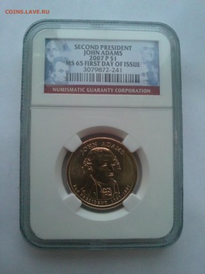 В слабе MS65 NGC- 1 доллар 2007г Джон Адамс ,монетный двор Ф - 27112014772.JPG