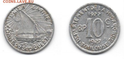 Франция Нотгельд 10 сентим 1922г. до 29.06.2015 22.00мск - тулуза