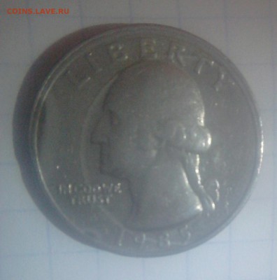 LIBERTY 1985 p Quarter Dollars, перевертыш.. на оценку - IMG_20161218_220839.JPG