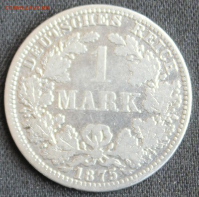 С 1 РУБ. КАЙЗЕРРЕЙХ 1 марк 1875г."А" до 1.08 в 22-00 - IMG_7314.JPG