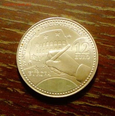ИСПАНИЯ - 12 евро РИМСКИЙ ДОГОВОР до 21.08, 22.00 - Испания 12 е 50 л подписания Римского договора