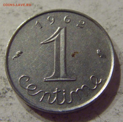 1 сантим 1962 Франция №2 18.08.19 22:00 МСК - CIMG7774.JPG